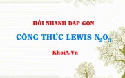 Công thức Lewis của N2O3 - Hỏi đáp môn Hóa